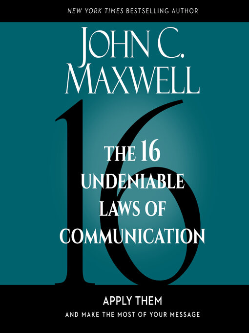 Title details for The 16 Undeniable Laws of Communication by John Maxwell - Wait list